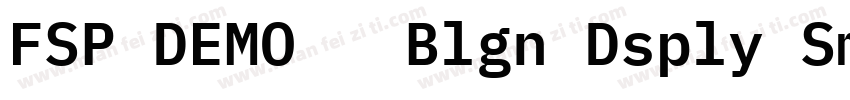 FSP DEMO   Blgn Dsply SmBld Regular字体转换